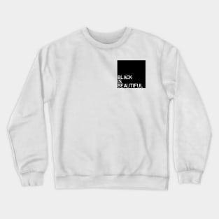 Black Is Beautiful Crewneck Sweatshirt